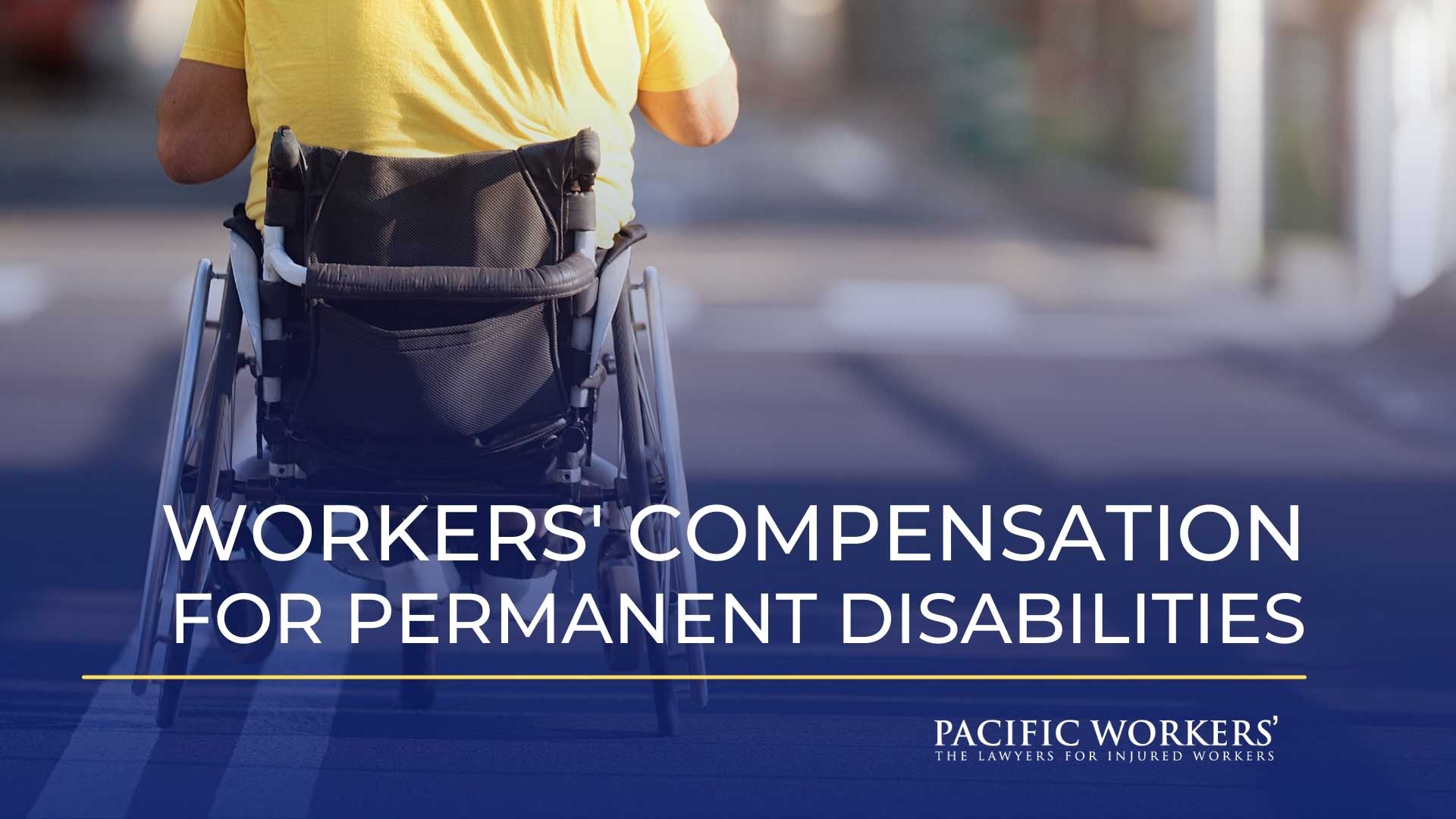 Workers' Compensation for Permanent Disabilities